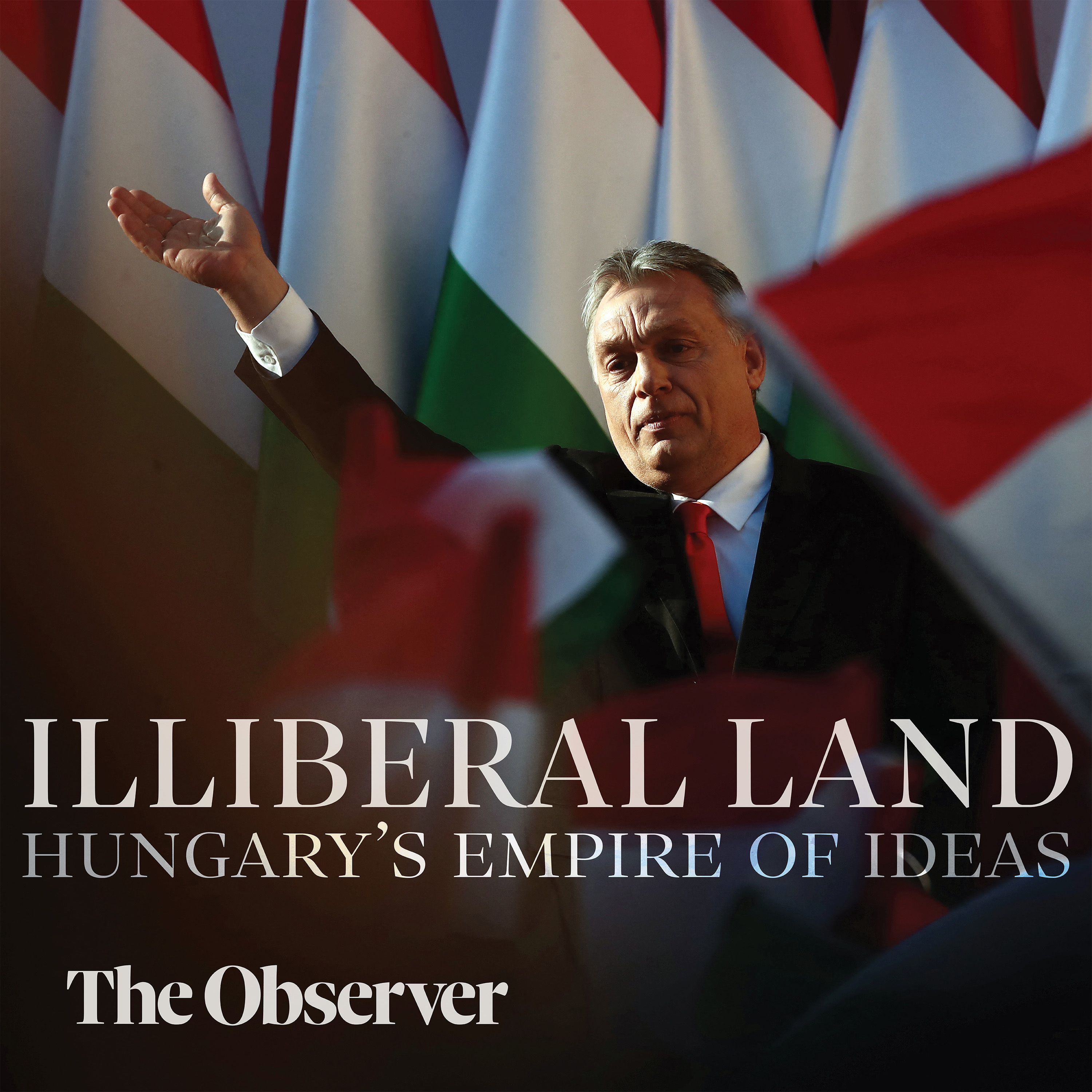 Illiberal land: Hungary’s empire of ideas