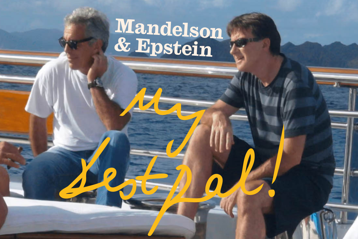 “My best pal”: Mandelson and Epstein